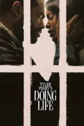 ชั่วชีวิต จากไทเลอร์ เพอร์รี (Doing Life) ตัวอย่างหนัง เรื่องย่อ และข้อมูล End Credit ท้ายเรื่อง