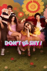 อย่ากลัวที่จะโต (Don’t Be Shy!) ตัวอย่างหนัง เรื่องย่อ และข้อมูล End Credit ท้ายเรื่อง