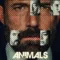 เดรัจฉานสัญชาตญาณดิบ (Animals) เช็กฉากท้ายเครดิต (End-Credit) มีกี่ฉาก เรื่องย่อและวันฉาย