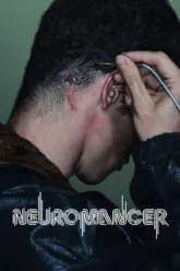 Neuromancer ตัวอย่างหนัง เรื่องย่อ และข้อมูล End Credit ท้ายเรื่อง