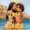 รุ่งอรุณสุดท้ายกับเธอ (The Last Sunrise) สรุปฉากท้ายเครดิต (End Credit) และเรื่องย่อ